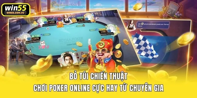 Bỏ túi chiến thuật chơi Poker online cực hay từ chuyên gia