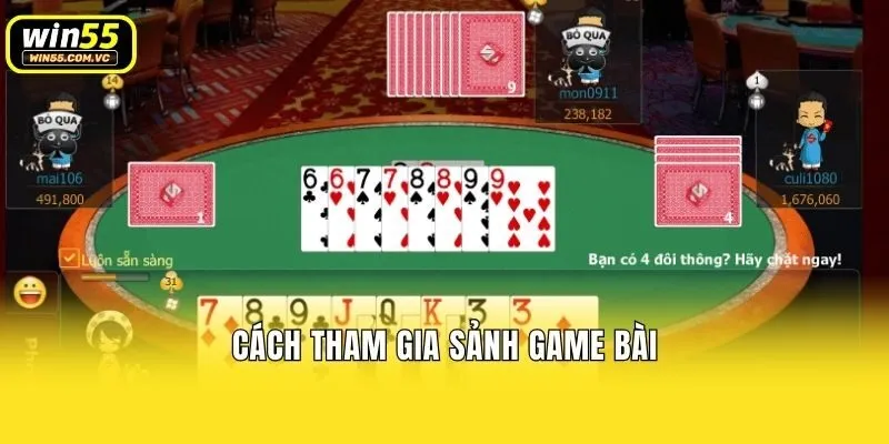 Cách tham gia sảnh game bài