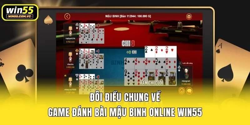 Đôi điều chung về game đánh bài mậu binh online Win55