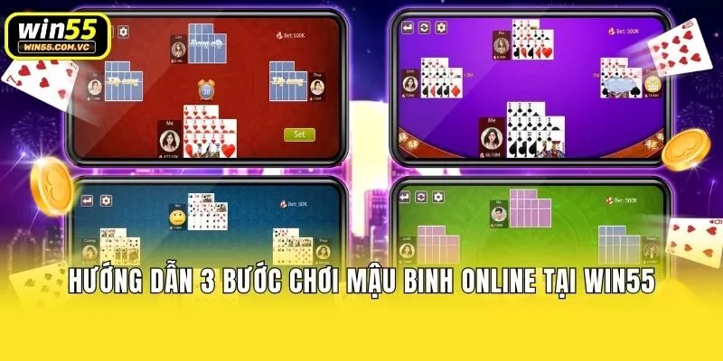 Hướng dẫn 3 bước chơi mậu binh online tại Win55