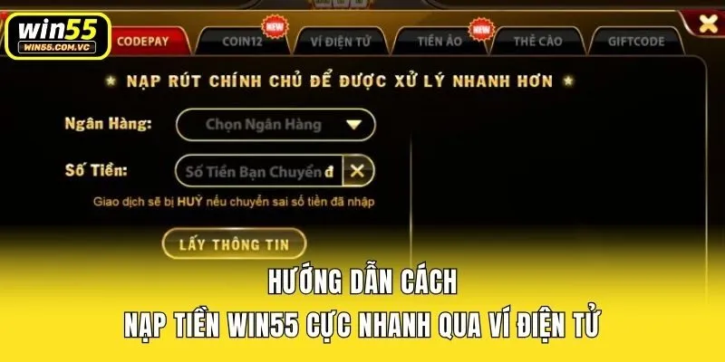 Hướng dẫn cách nạp tiền Win55 cực nhanh qua ví điện tử