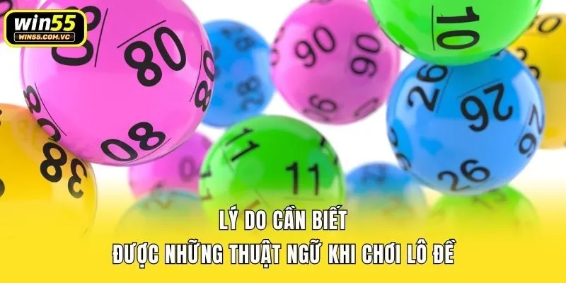 Lý do cần biết được những thuật ngữ khi chơi lô đề