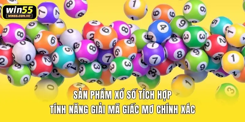 Sản phẩm Xổ số tích hợp tính năng giải mã giấc mơ chính xác
