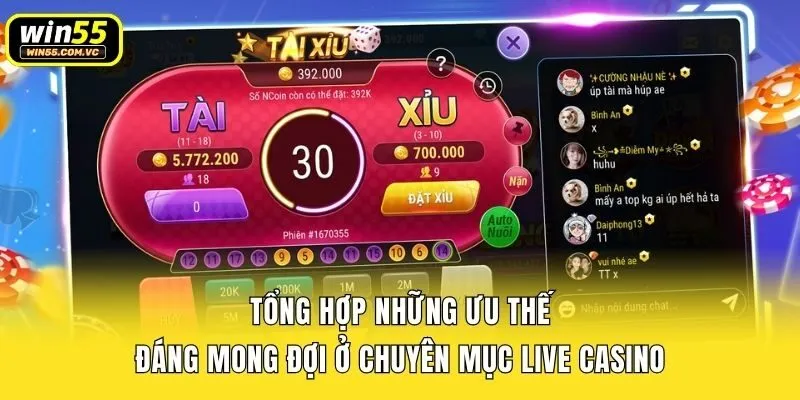 Tổng hợp những ưu thế đáng mong đợi ở chuyên mục live casino