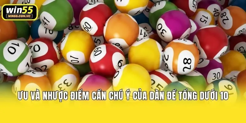 Ưu và nhược điểm cần chú ý của dàn đề tổng dưới 10